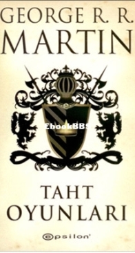 Buz ve Ateşin Şarkısı - Taht Oyunları -  A Song of Ice and Fire - Game of Thrones - George Martin - Turkish