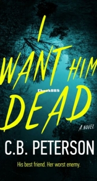 I Want Him Dead - C. B. Peterson - English