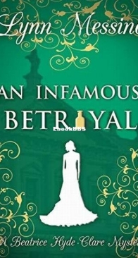 An Infamous Betrayal - A Beatrice Hyde-Clare Mystery 3 - Lynn Messina - English