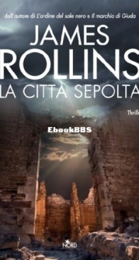 La Città Sepolta - Sigma Force 1 - James Rollins - Italian