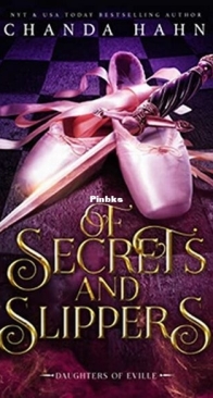 Of Secrets and Slippers - Daughters of Eville 7 - Chanda Hahn - English