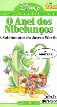 Clássicos da Literatura Disney 16 - O Anel dos Nibelungos - Os Sofrimentos do Jovem Werther - Abril 2010 -  Brazilian Portuguese