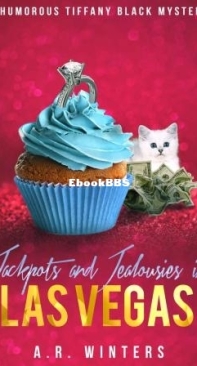 Jackpots And Jealousies In Las Vegas - Tiffany Black Mystery 14 - A. R. Winters - English