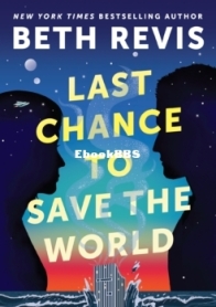 Last Chance to Save the World - Beth Revis - English