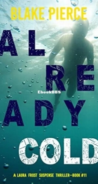 Already Cold - Laura Frost 11 - Blake Pierce - English