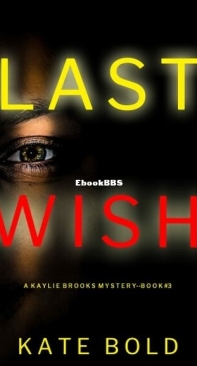 Last Wish - Kaylie Brooks 3 - Kate Bold - English