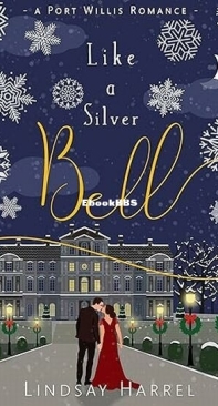 Like a Silver Bell - Port Willis Romance 3 - Lindsay Harrel - English