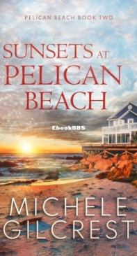 Sunsets At Pelican Beach - Pelican Beach 2 - Michele Gilcrest - English