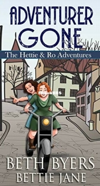 Adventurer Gone - The Hettie and Ro Adventures 2 - Beth Byers and Bettie Jane - English
