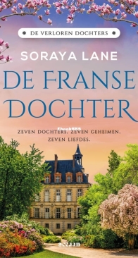 De Franse Dochter - De Verloren Dochters 5 - Soraya Lane - Dutch