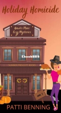 Holiday Homicide - Hawks Place Cozy Mysteries 02 - Patti Benning - English