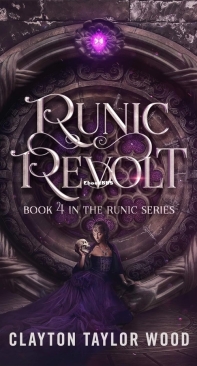 Runic Revolt - The Runic Series 04 - Clayton Taylor Wood - English