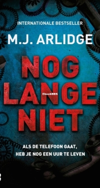 Nog Lange Niet - Helen Grace 9 - M.J. Arlidge - Dutch