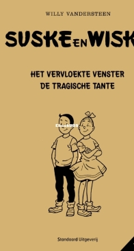 Suske en Wiske - De Gouden Collectie - Het Vervloekte Venster and De Tragische Tante - Standaard Uitgeverij - Willy Vandersteen - Dutch