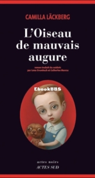 L'Oiseau De Mauvais Augure - Fjällbacka 4 - Camilla Läckberg - French