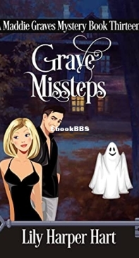 Grave Missteps - A Maddie Graves Mystery 13 - Lily Harper Hart - English
