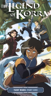 The Legend of Korra–Turf Wars 01 (of 3) - Dark Horse 2017 - Michael Dante DiMartino - English