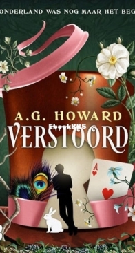Verstoord - Wonderland 2 -  A.G. Howard - Dutch