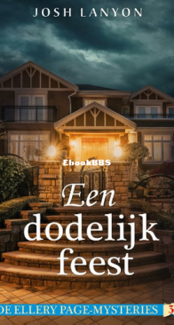 Een Dodelijk Feest - Ellery Page-Mysteries 3 - Josh Lanyon - Dutch