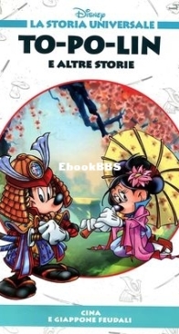 La Storia Universale Disney 17 - To-Po-Lin e Altre Storie - Rizzoli 2011 - Italian