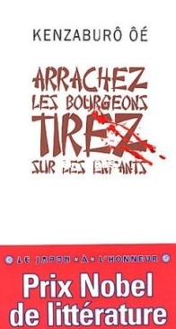 Arrachez Les Bourgeons, Tirez Sur Les Enfants -  Kenzaburô Ôé - French