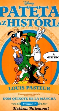 Pateta Faz História 07 - Louis Pasteur - Dom Quixote de La Mancha Eiffel - Abril 2011 - Brazilian Portuguese
