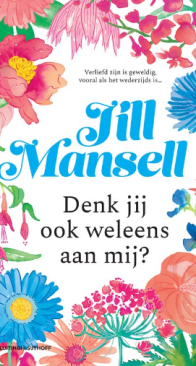 Denk Jij Ook Weleens Aan Mij? - Jill Mansell - Dutch