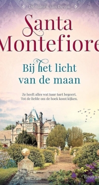 Bij Het Licht van de Maan - De Tuinen van Devon 01 - Santa Montefiore - Dutch