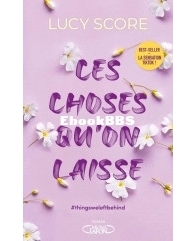 Ces Choses Qu'On Laisse - Tome 3 - Lucy Score - French