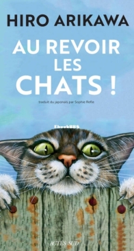 Au Revoir Les Chats - Hiro Arikawa - French