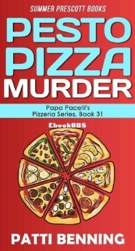 Pesto Pizza Murder - Papa Pacelli's Pizzeria Mystery 31 - Patti Benning - English