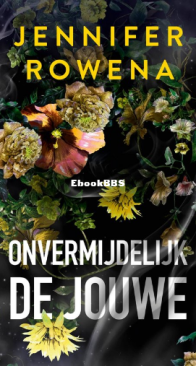 Onvermijdelijk De Jouwe - Onvermijdelijk 01 - Jennifer Rowena - Dutch
