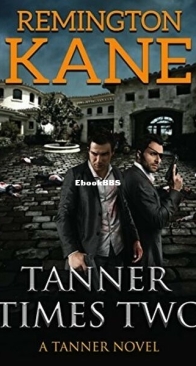 Tanner Times Two - Tanner 11 - Remington Kane - English