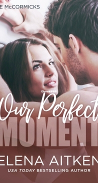 Our Perfect Moment - The McCormicks 6 - Elena Aitken - English