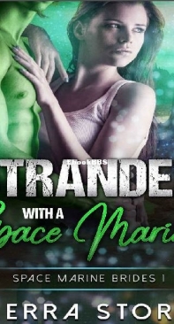 Stranded with A Space Marine - Space Marine Brides 1 - Sierra Storm - English