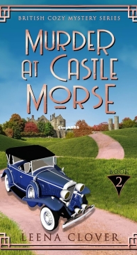 Murder at Castle Morse - British Cozy Mystery 02 - Leena Clover - English