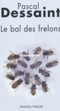 Le Bal Des Frelon - Pascal Dessaint - French