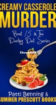 Creamy Casserole Murder - Darling Deli Mystery 15 - Patti Benning - English