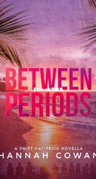 Between Periods - Swift Hat-Trick Trilogy 1.5 - Hannah Cowan - English
