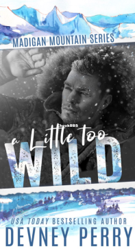 A Little Too Wild - Madigan Mountain 03 - Devney Perry - English