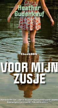 Voor Mijn Zusje - Heather Gudenkauf - Dutch