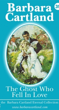 The Ghost Who Fell in Love - Eternal Collection 39 - Barbara Cartland - English