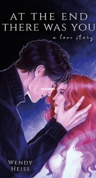At The End There Was You - Blue Fairytales 01 - Wendy Heiss - English