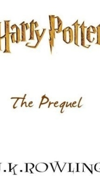 De Prequel - Harry Potter 0 - J.K. Rowling - Dutch