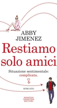 Restiamo Solo Amici - The Friend Zone 1 - Abby Jimenez - Italian