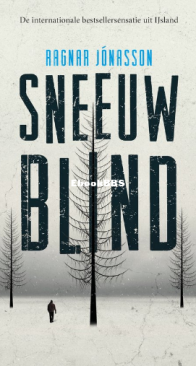 Sneeuwblind - Duister IJsland 01 - Ragnar Jonasson - Dutch