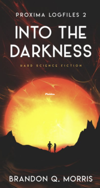 Into The Darkness - Proxima Logfiles 2 - Brandon Q. Morris - English