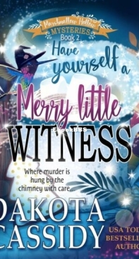 Have Yourself a Merry Little Witness - Marshmallow Hollow Mysteries 2 - Dakota Cassidy - English