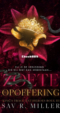 Zoete Opoffering - King's Trace Antiheroes 3 - Sav R. Miller - Dutch
