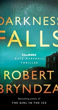 Darkness Falls - Kate Marshall 3 - Robert Bryndza - English